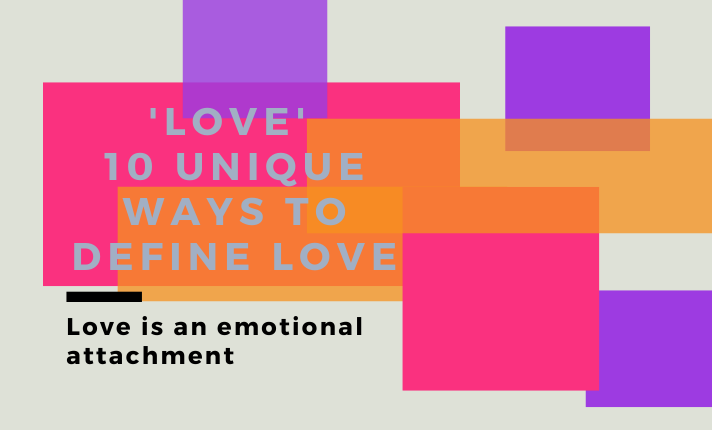 LOVE| 10 Unique Ways To Define Love. post thumbnail image