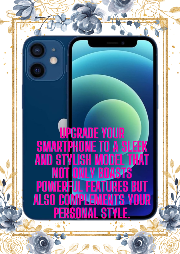 Upgrade your smartphone to a sleek and stylish model that not only boasts powerful features but also complements your personal style. 