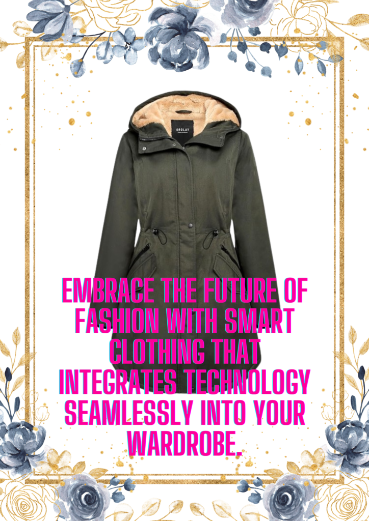 Embrace the future of fashion with smart clothing that integrates technology seamlessly into your wardrobe.